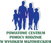 Powiatowe Centrum Pomocy Rodzinie w Wysokiem Mazowieckiem